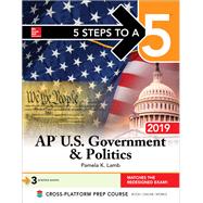 5 Steps to a 5: AP U.S. Government & Politics 2019