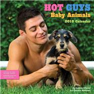 Hot Guys and Baby Animals 2018 Wall Calendar