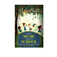 When Music Goes to School Perspectives on Learning and Teaching