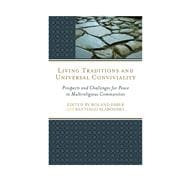 Living Traditions and Universal Conviviality Prospects and Challenges for Peace in Multireligious Communities