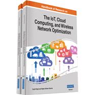 Handbook of Research on the Iot, Cloud Computing, and Wireless Network Optimization