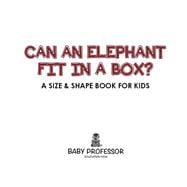 Can an Elephant Fit in a Box? | A Size & Shape Book for Kids