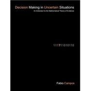 Decision Making in Uncertain Situations: An Extension to the Mathematical Theory of Evidence