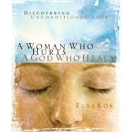 A Woman Who Hurts, a God Who Heals