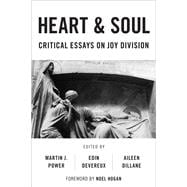 Heart And Soul Critical Essays On Joy Division