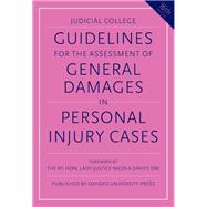 Guidelines for the Assessment of General Damages in Personal Injury Cases