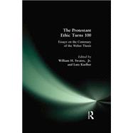 The Protestant Ethic Turns 100