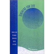 Teachers for Life Advice and Methods Gathered Along the Way