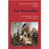 Approaches to Teaching Hugo's Les Misérables