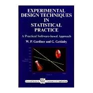 Experimental Design Techniques in Statistical Practice : A Practical Software-Based Approach