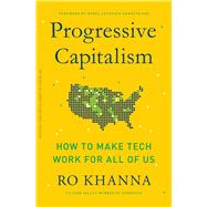 Progressive Capitalism How to Make Tech Work for All of Us