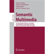 Semantic Multimedia: First International Conference on Semantic and Digital Media Technologies, SAMT 2006 Athens, Greece, December 6-8, 2006 Proceedings
