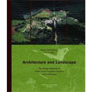 Architecture and Landscape : The Design Experiment of the Great European Gardens and Landscapes