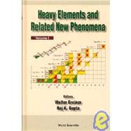 Heavy Elements and Related New Phenomena
