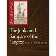 The Junks and Sampans of the Yangtze