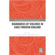 Boundaries of Violence in Early Modern England