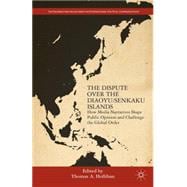 The Dispute over the Diaoyu/Senkaku Islands How Media Narratives Shape Public Opinion and Challenge the Global Order