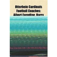 Otterbein Cardinals Football Coaches : Albert Exendine, Harry W. Ewing, Joe Loth, Harold Iddings, Bob Shaw