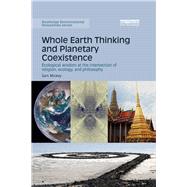 Whole Earth Thinking and Planetary Coexistence