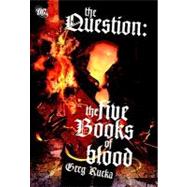 The Question: The Five Books of Blood SC