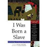 I Was Born a Slave Vol. 2 : An Anthology of Classic Slave Narratives, 1849-1866