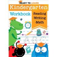 Ready to Learn: Kindergarten Workbook Addition, Subtraction, Sight Words, Letter Sounds, and Letter Tracing