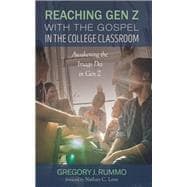 Reaching Gen Z with the Gospel in the College Classroom