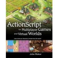 ActionScript for Multiplayer Games and Virtual Worlds,9780321643360