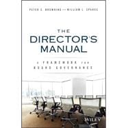 The Director's Manual A Framework for Board Governance