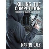 Killing the Competition: Economic Inequality and Homicide