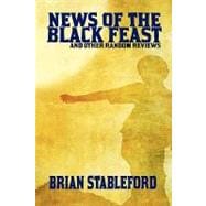 News of the Black Feast and Other Random Reviews