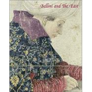 Bellini And the East