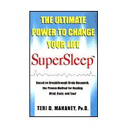 SuperSleep The Ultimate Power to Change Your Life