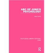 ABC of Jung's Psychology (RLE: Jung)