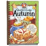 Quick & Easy Autumn Recipes More than 200 Yummy, Family-Friendly Recipes for Fall...Most in 30 Minutes or Less!
