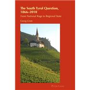 The South Tyrol Question, 1866-2010