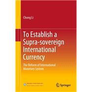 To Establish a Supra-sovereign International Currency