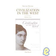 Study Guide for Civilization in the West (Combined Volume and Volume 2)