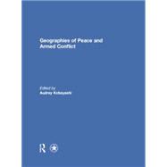 Geographies of Peace and Armed Conflict