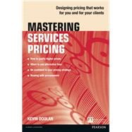 Mastering Services Pricing Designing pricing that works for you and for your clients