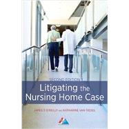 Litigating the Nursing Home Case