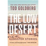 The Low Desert Gangster Stories