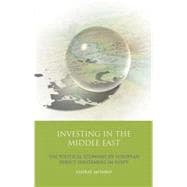 Investing in the Middle East The Political Economy of European Direct Investment in Egypt
