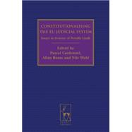 Constitutionalising the EU Judicial System Essays in Honour of Pernilla Lindh