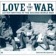 Love in Time of War Letter Writing in the Second World War