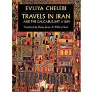 Travels in Iran & the Caucasus in 1647 & 1654