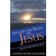 Spilling the Beans on Jesus