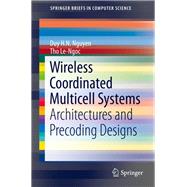 Wireless Coordinated Multicell Systems