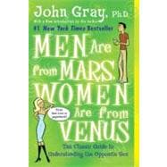 Men Are from Mars, Women Are from Venus : Practical Guide for Improving Communicat