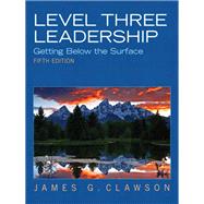 Level Three Leadership: Getting Below the Surface